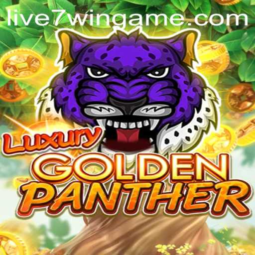 Exploring the Exciting World of LUXURYGOLDENPANTHER on 7win.game
